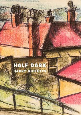 Harry Ricketts - Half Dark, Häftad