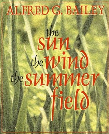 bokomslag Sun, the Wind, the Summer Field