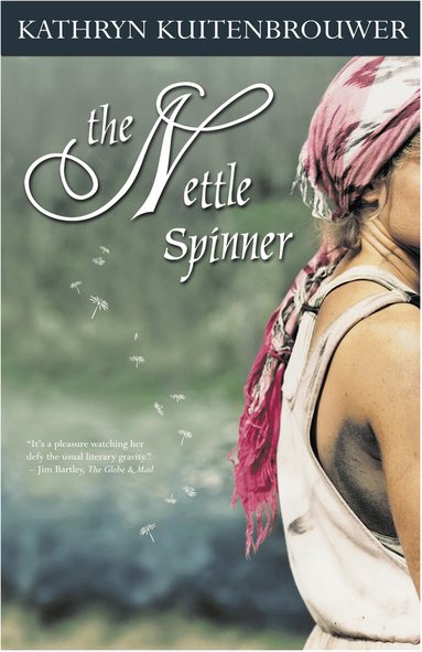 Kathryn Kuitenbrouwer - Nettle Spinner, Häftad