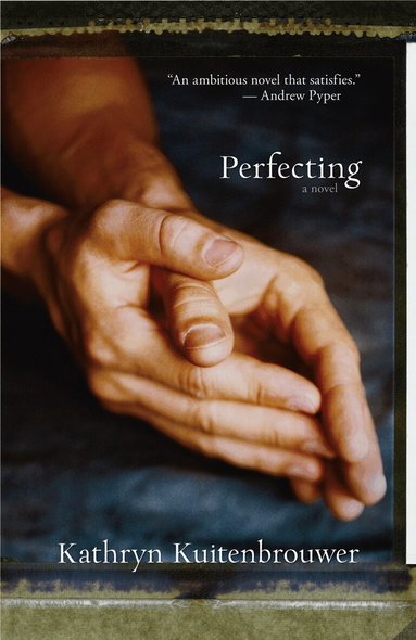 Kathryn Kuitenbrouwer - Perfecting, Häftad