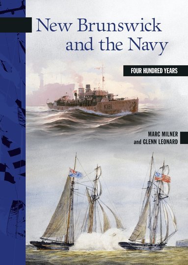 Marc Milner, Glenn Leonard - New Brunswick and the Navy, Häftad