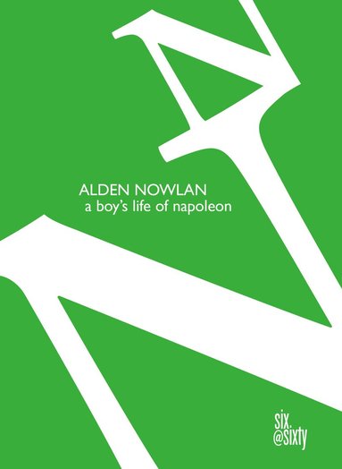 Alden Nowlan - Boy's Life of Napoleon, Häftad