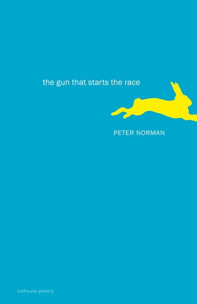 Peter Norman - Gun That Starts the Race, Häftad