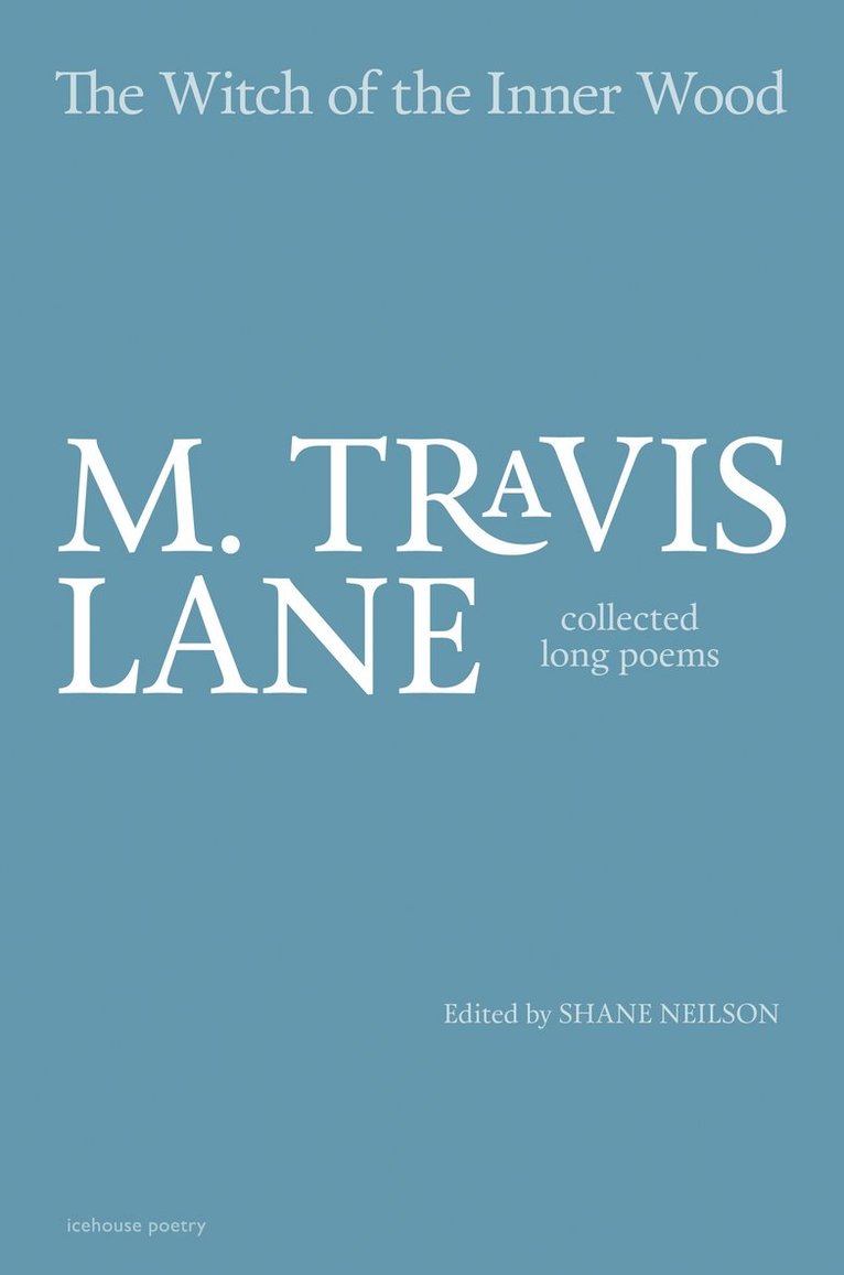 M. Travis Lane, M Travis Lane - Witch of the Inner Wood, Inbunden
