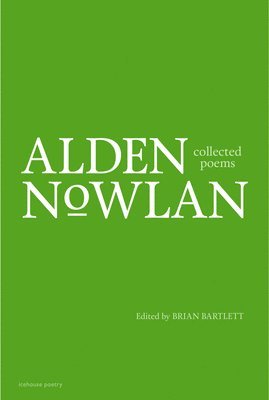 Collected Poems of Alden Nowlan 1