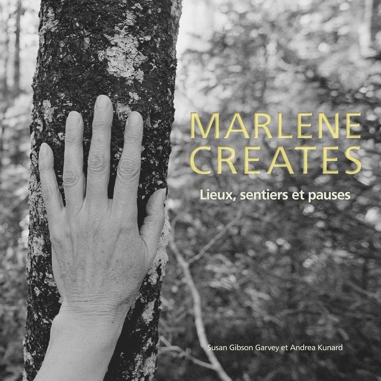 Susan Gibson Garvey, Andrea Kunard - Marlene Creates, Inbunden