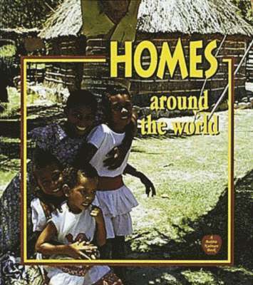 Bobbie Kalman - Homes Around the World, Häftad