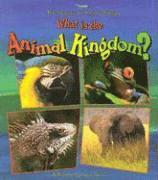 What Is The Animal Kingdom?
