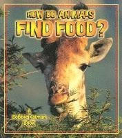 How Do Animals Find Food?