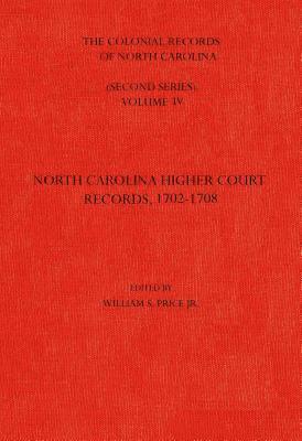 William S. Price Jr., William S. Price, William S Price - Colonial Records of North Carolina, Volume 4, Inbunden