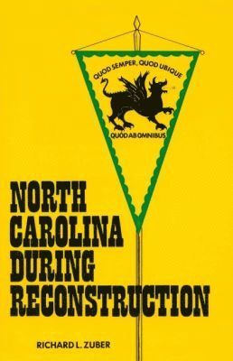 bokomslag North Carolina During Reconstruction