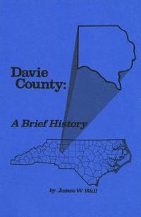 bokomslag Davie County: A Brief History