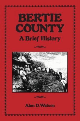 Alan D. Watson - Bertie County, Häftad