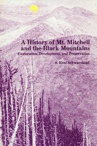 bokomslag A History of Mt. Mitchell and the Black Mountains