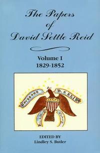 bokomslag The Papers of David Settle Reid, Volume 1