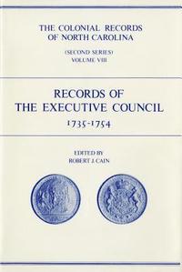 bokomslag The Colonial Records of North Carolina, Volume 8: Records of the Executive Council, 1735-1754