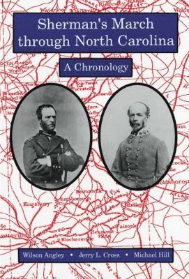 Wilson Angley, Jerry L. Cross, Michael Hill - Sherman's March Through North Carolina, Häftad