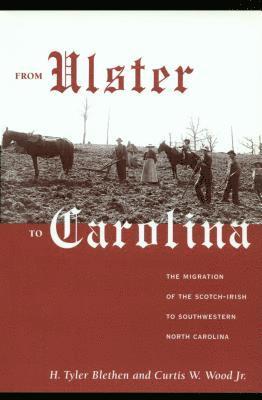 H. Tyler Blethen, Curtis W. Wood - From Ulster to Carolina, Häftad