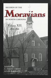 bokomslag Records of the Moravians in North Carolina, Volume 12