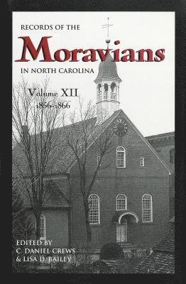 Records of the Moravians in North Carolina, Volume 12 1