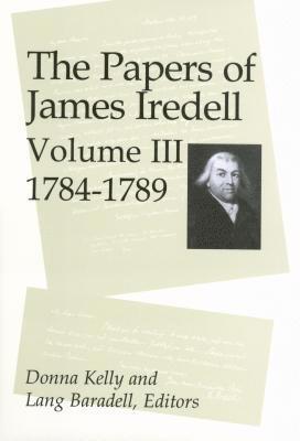 The Papers of James Iredell, Volume III 1