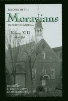 bokomslag Records of the Moravians in North Carolina, Volume 13