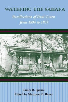 bokomslag Watering the Sahara: Recollections of Paul Green from 1894 to 1937