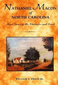 bokomslag Nathaniel Macon of North Carolina