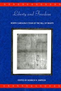 bokomslag Liberty and Freedom: North Carolina's Tour of the Bill of Rights