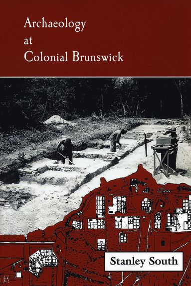 bokomslag Archaeology at Colonial Brunswick