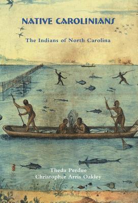 Theda Perdue, Christopher Oakley - Native Carolinians, Häftad