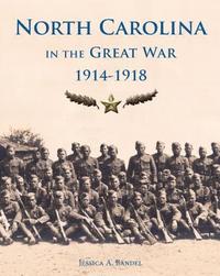 bokomslag North Carolina and the Great War, 1914-1918