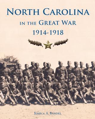 bokomslag North Carolina and the Great War, 1914-1918