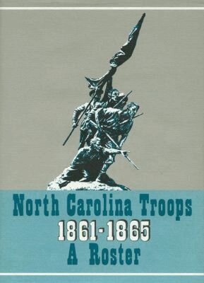 Matthew Brown, Michael Coffey - North Carolina Troops 1861-1865: a Roster, Inbunden