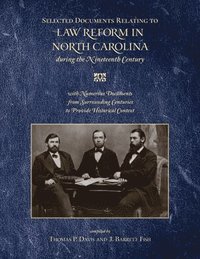 bokomslag Selected Documents Relating to Law Reform in North Carolina During the Nineteenth Century