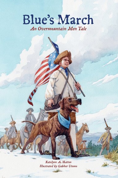 Katelynn A. Hatton - Blue's March, Inbunden