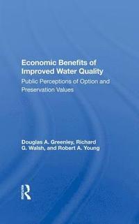 bokomslag Economic Benefits of Improved Water Quality: Public Perceptions of Option and Preservation Values