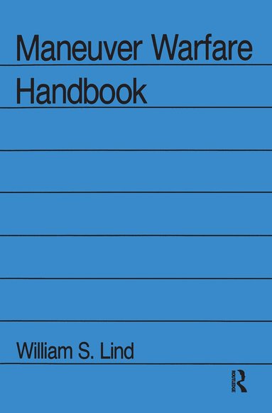 William S Lind - Maneuver Warfare Handbook, Häftad