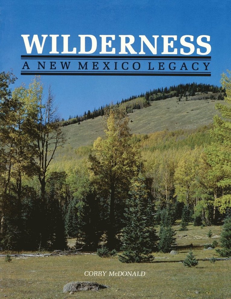 Corry McDonald, Corry Mcdonald - Wilderness, A New Mexico Legacy, Häftad