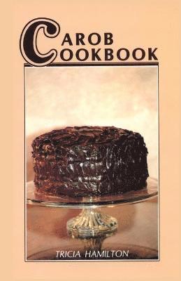 Carob Cookbook 1