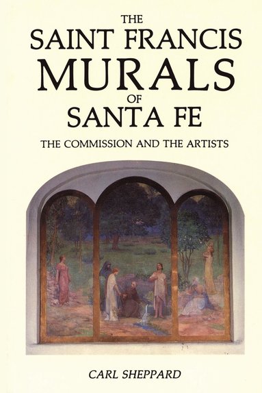 bokomslag Saint Francis Murals of Santa Fe