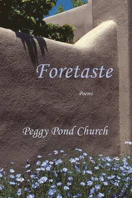 Peggy Pond Church - Foretaste, Poems, Häftad