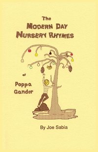 bokomslag The Modern Day Nursery Rhymes of Poppa Gander