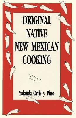 Original Native New Mexican Cooking 1