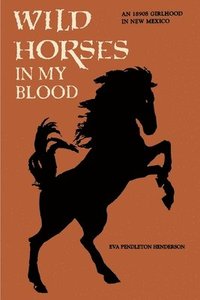 bokomslag Wild Horses in My Blood