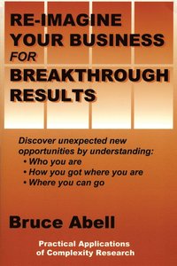 bokomslag Re-Imagine Your Business for Breakthrough Results