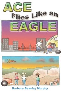 bokomslag Ace Flies Like an Eagle