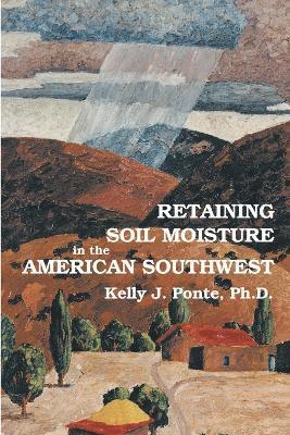 Retaining Soil Moisture in the American Southwest 1