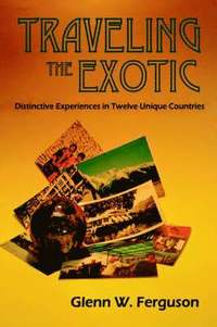 bokomslag Traveling the Exotic (Hardcover)