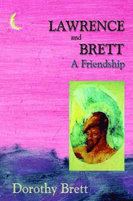 Dorothy Brett - Lawrence and Brett, Inbunden